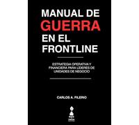 Manual de Guerra en el Frontline: Estrategia operativa y financiera para líderes de unidades de negocio