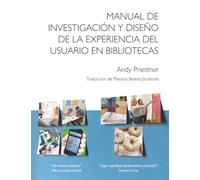 Manual de investigación y diseño de la experiencia del usuario en bibliotecas