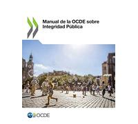 Manual de la Ocde Sobre Integridad Pública