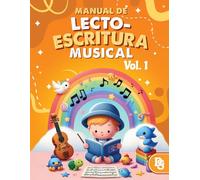 Manual de Lecto-Escritura Musical Vol. 1 (Nivel Primaria)