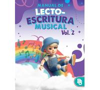 Manual de Lecto-Escritura Musical Vol. 2 (Nivel Primaria)