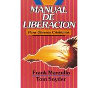 Manual de Liberación: Para obreros cristianos