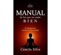 Manual de los que no están bien: El despertar desde la oscuridad