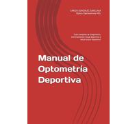 Manual de Optometría Deportiva: Guía completa de diagnóstico, entrenamiento visual especializado y salud ocular deportiva.