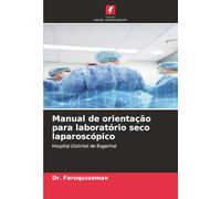Manual de orientação para laboratório seco laparoscópico: Hospital Distrital de Bagerhat