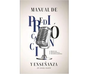Manual de Predicación y Enseñanza: Edición de herméneutica y homilética práctica