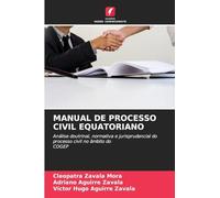 Manual de Processo Civil Equatoriano: Análise doutrinal, normativa e jurisprudencial do processo civil no âmbito do COGEP