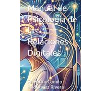 Manual de Psicología de las Relaciones Digitales