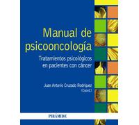 Manual de psicooncología / Manual of psychooncology: Tratamientos psicológicos en pacientes con cáncer / Psychological treatments in cancer patients (Psicología)
