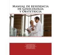 Manual de residencia de Ginecología y Obstetricia