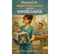 MANUAL DE SUPERVIVENCIA PARA DIVORCIARSE