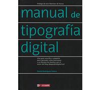 Manual de tipografía digital: Una guía sencilla y completa para aprender cómo funcionan y se diseñan las fuentes, por el autor del blog tipografíadigital.net
