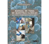 Manual de toma de muestras clínicas para análisis microbiológico en perros y gatos