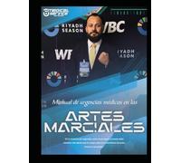 MANUAL DE URGENCIAS MÉDICAS EN LAS ARTES MARCIALES: Guía práctica basada en evidencia científica para clínicos, entrenadores y practicantes