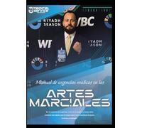 MANUAL DE URGENCIAS MÉDICAS EN LAS ARTES MARCIALES: Guía práctica basada en evidencia científica para clínicos, entrenadores y practicantes