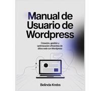 Manual de usuario de WordPress: Creación, gestión y optimización eficientes de sitios web con WordPress