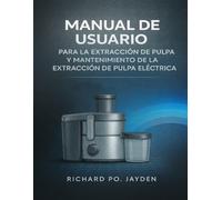 MANUAL DE USUARIO PARA LA EXTRACCIÓN DE PULPA Y MANTENIMIENTO DE LA EXTRACCIÓN DE PULPA ELÉCTRICA