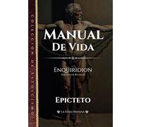 Manual de Vida (Con notas) (Ilustrado): Sabiduría ancestral para la vida moderna