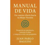 Manual de Vida: Un Camino Diario hacia tu Mejor Versión