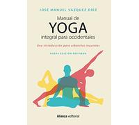 Manual de yoga integral para occidentales : una introducción para urbanitas inquietos