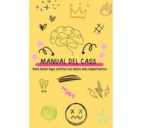 Manual del Caos: Para tener todo bajo control (ORDEN)