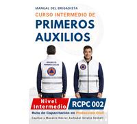 MANUAL DEL CURSO INTERMEDIO DE PRIMEROS AUXILIOS PARA BRIGADISTAS: Versión Económica · Blanco y Negro · Papel Sustentable (NUEVA RUTA DE CAPACITACIÓN DE BRIGADISTAS DE PROTECCIÓN CIVIL)