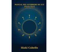 MANUAL DEL GUERRERO DE LUZ: HAZLO FACIL (hazlo fácil energia)