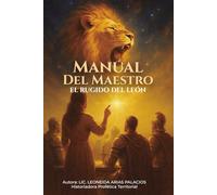 MANUAL DEL MAESTRO: "EL RUGIDO DEL LEÓN