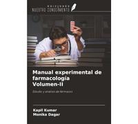 Manual experimental de farmacología Volumen-II: Estudio y análisis de fármacos