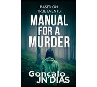Manual for a Murder: Based on true events