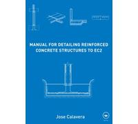 Manual for Detailing Reinforced Concrete Structures to EC2