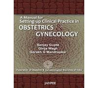 Manual for Setting-Up Clinical Practice in Obstetrics & Gynecology,a