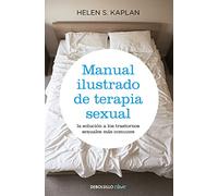 Manual ilustrado de terapia sexual / The Illustrated Manual of Sex Therapy