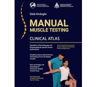 Manual Muscle Testing: An illustrated Clinical Atlas