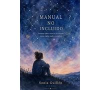 Manual no incluido: Poemas para sobre vivir en un mundo cuyas reglas nadie te explicó