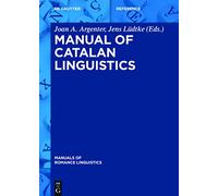 Manual of Catalan Linguistics: 25 (Manuals of Romance Linguistics, 25)