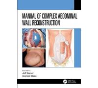 Manual of Complex Abdominal Wall Reconstruction