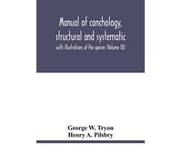 Manual of conchology, structural and systematic: with illustrations of the species (Volume IX)