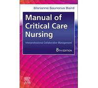 Manual of Critical Care Nursing: Interprofessional Collaborative Management