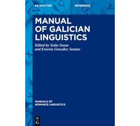 Manual of Galician Linguistics (Manuals of Romance Linguistics, 19)