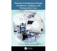 Manual of Nonhuman Primate Anesthesia, Analgesia, and Postoperative Care