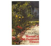 Manual of Old Fashioned Flowers