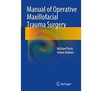 Manual of Operative Maxillofacial Trauma Surgery