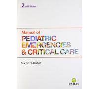 Manual Of Paediatric Emergencies & Critical Care