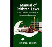 Manual of Pakistani Laws: Civil, Criminal, Evidence, & Arbitration Frameworks