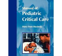 Manual of Pediatric Critical Care
