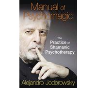 Manual of Psychomagic by Alejandro Jodorowsky Paperback Inner Tra