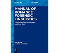 Manual of Romance Forensic Linguistics: 39 (Manuals of Romance Linguistics, 39)