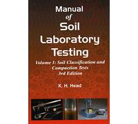 Manual of Soil Laboratory Testing: Soil Classification and Compaction Tests Pt. 1