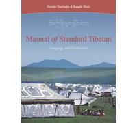Manual of Standard Tibetan: Language and Civilization